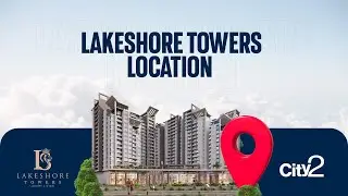 LakeShore Towers | Location | Top City