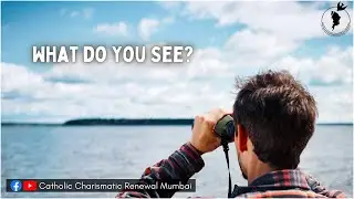 What Do You See  | Daily Scripture Reflection | 15th December  2022 |Domnic D'Souza