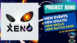 PROJECT XENO: New Updates As Of Dec 1 (Events On Going, New Xeno Class) #ProjectXeno #XenoPH #Xeno