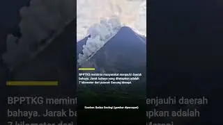 Erupsi gunung Merapi hari ini, dihimbau warga sekitar untuk berhati-hati