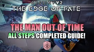 The Man Out of Time Quest ALL STEPS Completed Guide! Lodi Side Quests - Destiny 2 - Edge of Fate