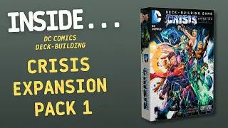 DC Comics Deck-building Game Crisis Expansion Pack 1 | Inside with Jo&atilde;o Ricardo Ep215