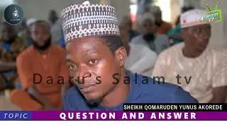 QUESTION AND ANSWER ? By: Fadilatul Sheikh Qomaruden Yunus Akorede hafizohulloh