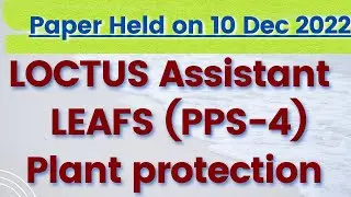 LOCTUS Assistant Solved Paper for Ministry of Food and Plant Protection - Leaf Assistant Exam