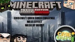 Quickcribs: Extra - Mass Effect Mashup Pack (Minecraft 360 Quickbuild Challenge)