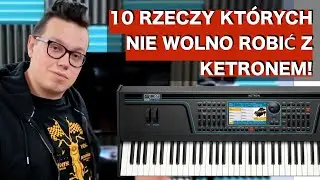 10 rzeczy, których NIE WOLNO robić z Ketronem