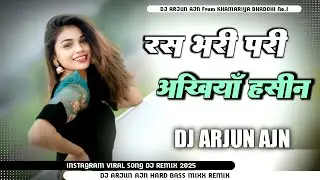 #Dj_Remix || Ras Bhari Pari Ankhiya Haseen || #Dj_Hard_Bass_Mixx || Dj Arjun AjN No.1