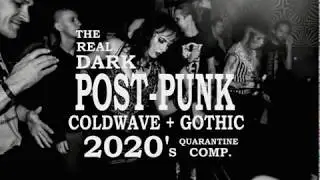 A real 2020's new Post-Punk, Coldwave, Dark, Goth Quarantine's Mix