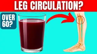 SENIORS: Top 3 Drinks to CLEAR Leg Arteries and Boost Circulation!