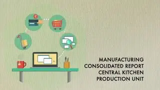 Tutorial manufacturing consolidated items or product report for central kitchen or production units