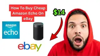 How To Buy Cheap Amazon Echo On eBay
