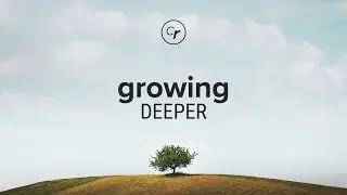 Growing Deeper | Celebrate Recovery Service | January 04, 2025