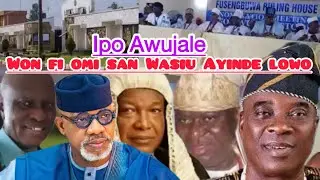 Ipo Awujale: Wasiu Ayinde tun ko jale o, Leyin ti won fi omi san-an lowo tan. Ki lo wa fe sele bayii
