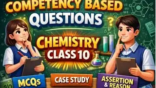 COMPETENCY BASED QUESTIONS PART III CHEMISTRY | SCIENCE CLASS 10