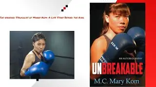 The Unheard Struggles of Marry Kom: A Life Story Beyond the Ring