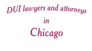Chicago DUI attorney