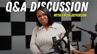 The Raw Truth A Candid Q&A Discussion with Ercia Jefferson - Your Curiosities Satisfied