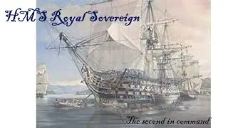 HMS Royal Sovereign  - the second in command