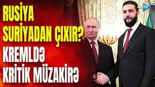 Putin rus ordusunu Suriyadan &ccedil;ıxarır? - Əl-Şaraa ikinci dəfə Kremlə getdi: m&uuml;h&uuml;m dialoq başlayır