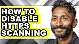 How to Disable Https Scanning (only Way)