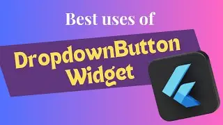 How to use DropdownButton widget properly | Flutter | Widgets | Flutter Tutorial