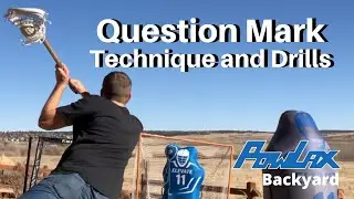Question Mark Technique and Drills | POWLAX Backyard | Lacrosse