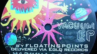Floatingpoints &lrm;&ndash; Vacuum EP