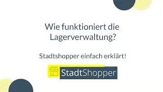 StadtShopper - Wie funktioniert die Lagerverwaltung (Shopware 5)