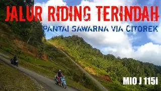 Riding ke Pantai Sawarna Via Citorek, Gunung Luhur||Jalur xtreme nan indah Riders Wajib coba nih..!!