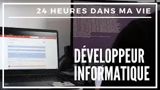 24H DANS LA VIE D'UN DÉVELOPPEUR INFORMATIQUE