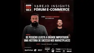 FORUM ECBR 25 #01 - UMA HISTÓRIA DE SUCESSO NOS MARKETPLACES | BORA VAREJO