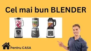 Cel mai bun BLENDER in 2026