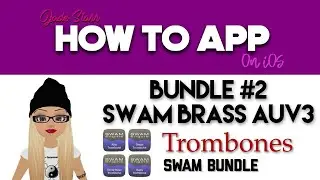 Bundle #2 SWAM Brass AUv3 Trombones on iOS - GIVEAWAY - How To App on iOS! - EP 205 S4