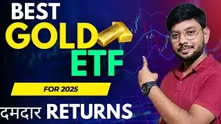 Best Gold ETFs: Why You Should Buy Them | Best Gold ETF 2025 | Gold ETF Vs Sovereign Gold Bonds 2025