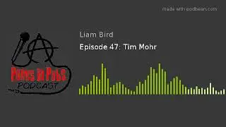 Episode 47: Tim Mohr