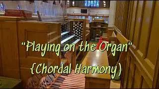 Playing on the Organ (Chordal Harmony) Bonniejazz
