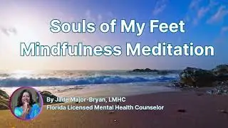 Souls of My Feet Mindfulness Meditation