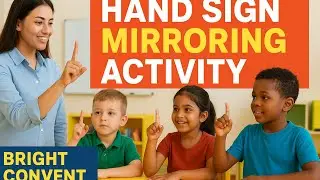 Kindergarten Hand Sign Mirroring Activity | Bright Convent School Learning Fun