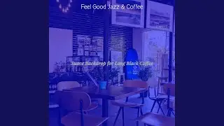 Feel Good Jazz & Coffee