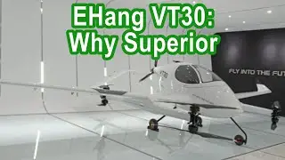 EHang VT30 vs EH216 | Why Both Superior