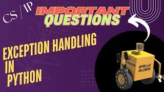 EXCEPTION HANDLING IN PYTHON Important Questions for Exams