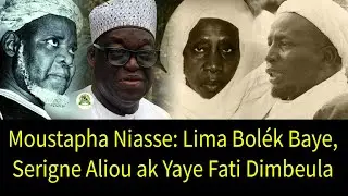 Moustapha Niasse: Lima Bolék Baye, Serigne Aliou ak Yaye Fati Dimbeula
