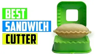The 5 Best Sandwich Cutter and Sealers of 2025