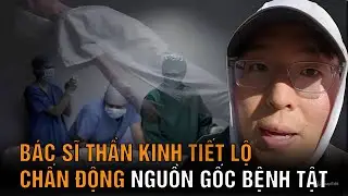 Bác sĩ giải phẫu thần kinh tiết lộ chấn động về nguồn gốc của bệnh tật, thu hút chục triệu view