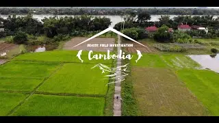 Field Investigation 2023 - Cambodia Trailer