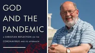 NT Wright Talks God and the Coronavirus, Finding Hope in Exile, Dangers of Zoom Church