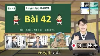 Bài 42 : Giao tiếp Tiếng Nhật Minna no Nihongo N5 - N4 | KASHI sensei 🇯🇵