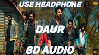 GULZAAR CHHANIWALA - DAUR (8D AUDIO) | New Haryanvi Song 2025