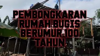 PROSESI PEMBONGKARAN RUMAH PANGGUNG BUGIS SIDRAP