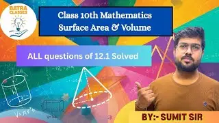 Surface Area & Volume | Class 10 | All Questions of Exercise 12.1 Solved